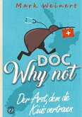 Doc Why Not: Der Arzt, dem die Kiwis vertrauen