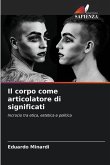 Il corpo come articolatore di significati