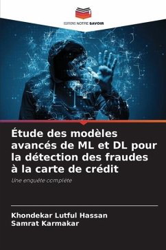 Étude des modèles avancés de ML et DL pour la détection des fraudes à la carte de crédit - Hassan, Khondekar Lutful;Karmakar, Samrat