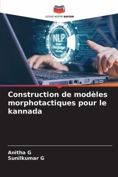 Construction de modèles morphotactiques pour le kannada - G, Anitha;G, Sunilkumar