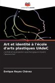 Art et identité à l'école d'arts plastiques UAdeC
