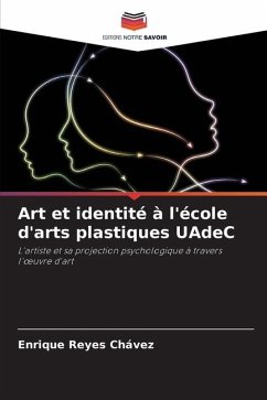 Art et identité à l'école d'arts plastiques UAdeC - Reyes Chávez, Enrique