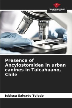 Presence of Ancylostomidea in urban canines in Talcahuano, Chile - Salgado Toledo, Jubissa