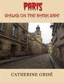 Paris : Walks on the Dark Side (eBook, ePUB)