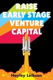 Raise Early Stage Venture Capital (eBook, ePUB)