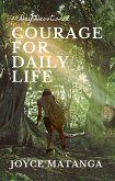 Courage for Daily Life: 30 Day Devotional (eBook, ePUB)