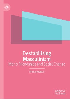 Destabilising Masculinism (eBook, PDF) - Ralph, Brittany