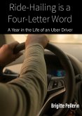 Ride-Hailing Is a Four-Letter Word (eBook, ePUB) Ride-Hailing Is a Four-Letter Word (eBook, ePUB)