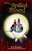 Over Our Spilled Blood (eBook, ePUB) Over Our Spilled Blood (eBook, ePUB)