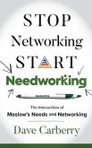 Stop Networking, Start Needworking (eBook, ePUB) Stop Networking, Start Needworking (eBook, ePUB)