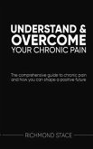 Understand and Overcome Your Chronic Pain (eBook, ePUB)
