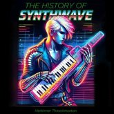 The History of Synthwave (eBook, ePUB)