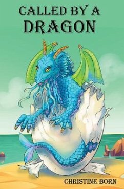 Called by a Dragon (eBook, ePUB) - Born, Christine