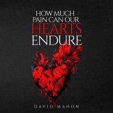 How Much Pain Can Our Hearts Endure (eBook, ePUB)