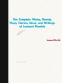 The Complete Works, Novels, Plays, Stories, Ideas, and Writings of Leonard Merrick (eBook, ePUB)