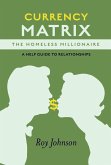 Currency Matrix -The Homeless Millionaire - A Help Guide to Relationships (eBook, ePUB)
