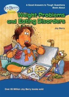 Good Answers to Tough Questions about Weight Problems and Eating Disorders (eBook, ePUB) - Berry, Joy