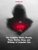 The Complete Works, Novels, Plays, Stories, Ideas, and Writings of Leopoldo Alas (eBook, ePUB)