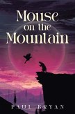 Mouse On the Mountain (eBook, ePUB)