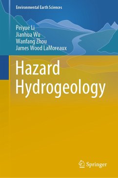 Hazard Hydrogeology (eBook, PDF) - Li, Peiyue; Wu, Jianhua; Zhou, Wanfang; LaMoreaux, James Wood