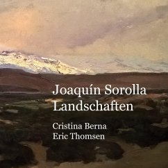 Joaquín Sorolla Landschaften (eBook, ePUB) - Berna, Cristina; Thomsen, Eric