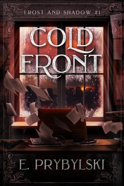 Cold Front (Frost & Shadow, #1) (eBook, ePUB) - Prybylski, E.