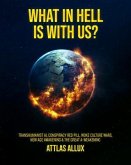WHAT IN HELL IS WITH US? (eBook, ePUB)