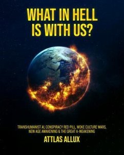 WHAT IN HELL IS WITH US? (eBook, ePUB) - Allux, Attlas