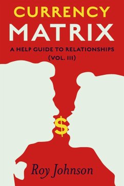 Currency Matrix - A Help Guide to Relationships (eBook, ePUB) - Johnson, Roy