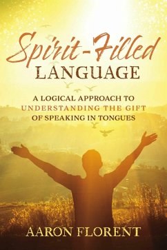 Spirit-Filled Language (eBook, ePUB) - Florent, Aaron