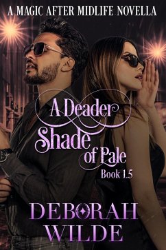 A Deader Shade of Pale (Magic After Midlife, #1.5) (eBook, ePUB) - Wilde, Deborah