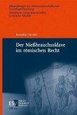 Der Nießbrauchssklave im römischen Recht (eBook, PDF)