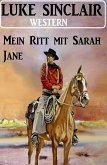Mein Ritt mit Sarah Jane: Western (eBook, ePUB)