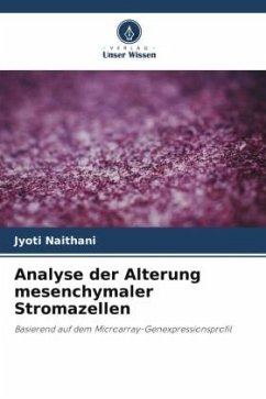 Analyse der Alterung mesenchymaler Stromazellen - Naithani, Jyoti