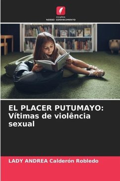 EL PLACER PUTUMAYO: Vítimas de violência sexual - Calderón Robledo, LADY ANDREA