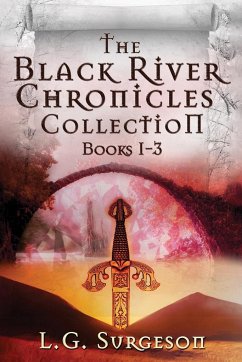 The Black River Chronicles Collection - Books 1-3 - Surgeson, L. G.