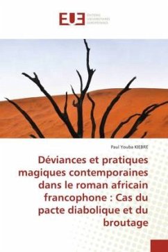 Déviances et pratiques magiques contemporaines dans le roman africain francophone : Cas du pacte diabolique et du broutage - KIEBRE, Paul Youba