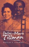 True Life Story of Dallas and Marie Tillman