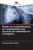 Étude sur la planification et l'organisation des services de radiologie et d'imagerie