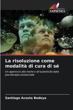 La risoluzione come modalità di cura di sé - Acosta Bedoya, Santiago