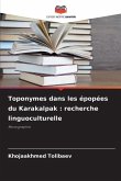 Toponymes dans les épopées du Karakalpak : recherche linguoculturelle