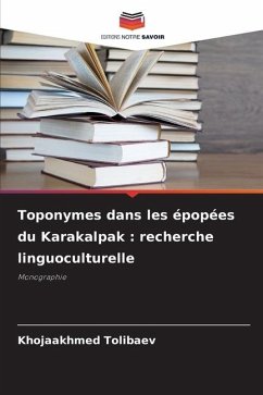 Toponymes dans les épopées du Karakalpak : recherche linguoculturelle - Tolibaev, Khojaakhmed