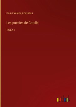 Les poesies de Catulle - Catullus, Gaius Valerius
