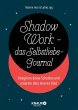 Shadow Work - das Selbstliebe-Journal - Bild 1