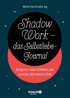 Shadow Work - das Selbstliebe-Journal - Jay, Latha;Inez, Valerie