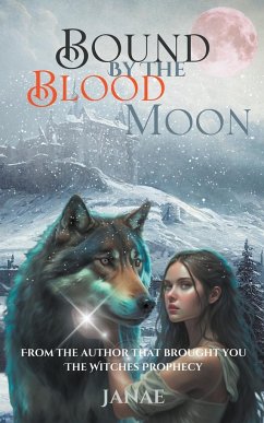 Bound By the Blood Moon - Janae