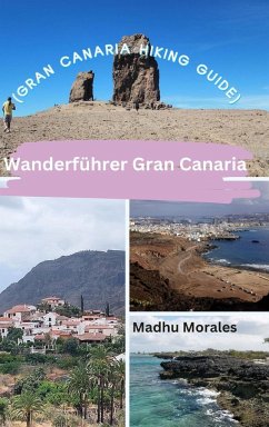 Wanderführer Gran Canaria (Gran Canaria Hiking Guide) - Morales, Madhu