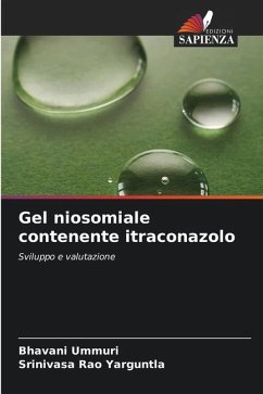 Gel niosomiale contenente itraconazolo - Ummuri, Bhavani;Yarguntla, Srinivasa Rao