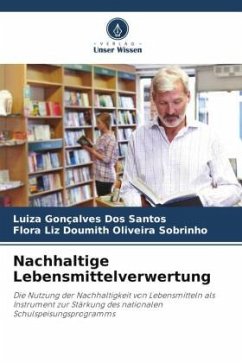 Nachhaltige Lebensmittelverwertung - Gonçalves Dos Santos, Luiza;Doumith Oliveira Sobrinho, Flora Liz