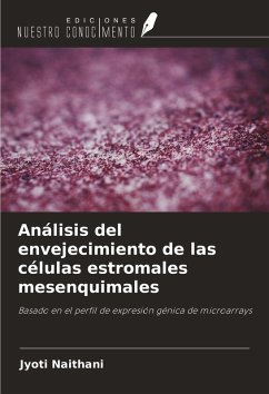 Análisis del envejecimiento de las células estromales mesenquimales - Naithani, Jyoti Análisis del envejecimiento de las células estromales mesenquimales - Naithani, Jyoti